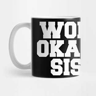 WORLD'S OKAYEST SISTER Mug